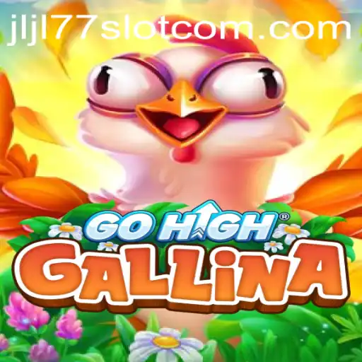 GoHighGallina: Discover the Unique Experience of JLJL77 Slot Game