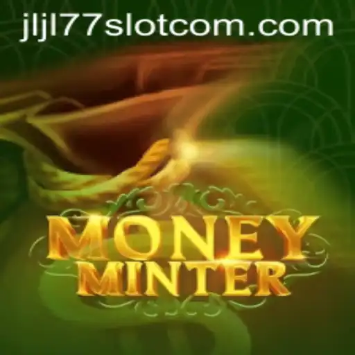 Discover the Thrilling World of MoneyMinter: JLJL77 Slot Unveiled