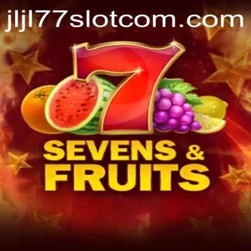 Discover the Thrills of SevensFruits: A Deep Dive into the JLJL77 Slot Experience