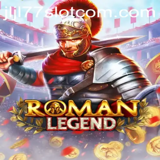 Explore the Thrilling World of RomanLegend: Discover the Exciting JLJL77 Slot Experience