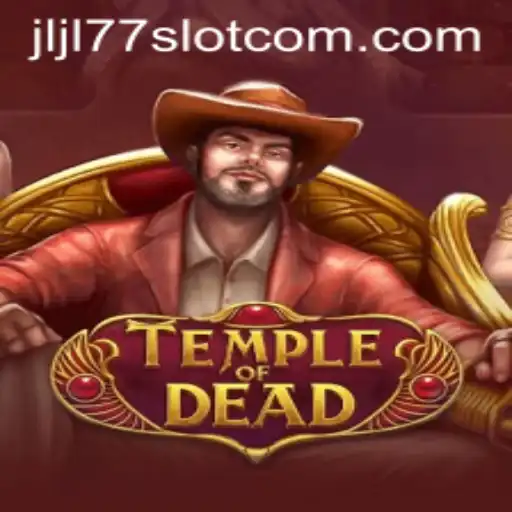 Exploring the Mystical World of TempleofDead: Unveiling the JLJL77 Slot